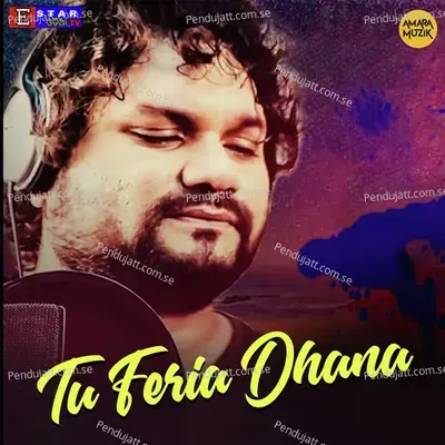 Tu Feria Dhana - Binayaka Panda