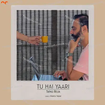 Tu Hai Yaari - Tapas Relia album cover 