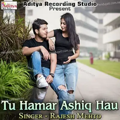 Tu Hamar Ashiq Hau - Rajesh Mehto cover album
