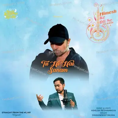 Tu Hi Hai Sanam - PawanDeep Rajan album cover 