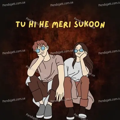 Tu Hi He Meri Sukoon - Mahendra Prajapat Khejarla album cover 