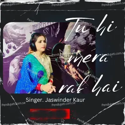 Tu Hi Mera Rab Hai - Jaswinder Kaur album cover 