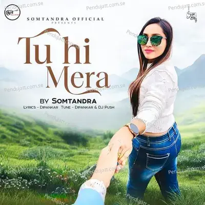 Tu Hi Mera - Somtandra Paul album cover 