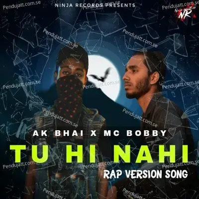 Tu Hi Nahi - AK Bhai album cover 