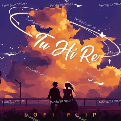 Tu Hi Re (Lofi Flip) - Hariharan