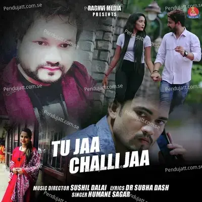 Tu Jaa Challi Jaa - Male Version - Humane Sagar album cover 
