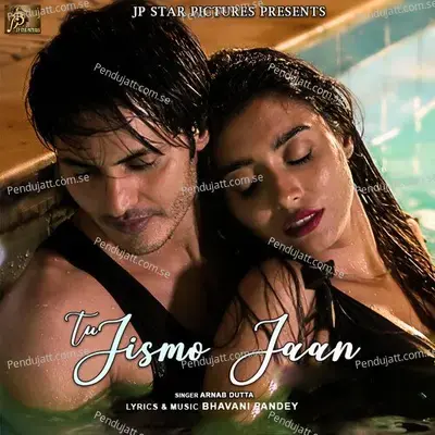 Tu Jismo Jaan - Arnab Dutta album cover 