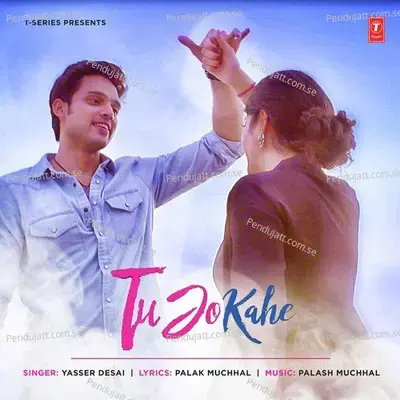 Tu Jo Kahe - Yasser Desai album cover 