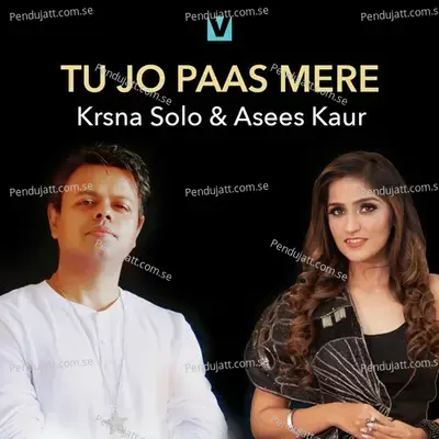 Tu Jo Paas Mere mp3 song