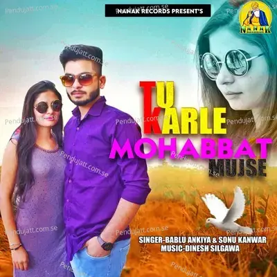 Tu Karle Mohabbat Mujse - Bablu Ankiya album cover 
