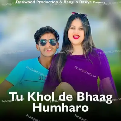 Tu Khol De Bhaag Humharo - Sanju Gurjar album cover 