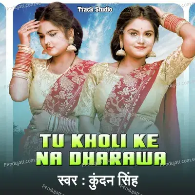 Tu Kholi Ke Na Dharawa - Kundan Singh album cover 