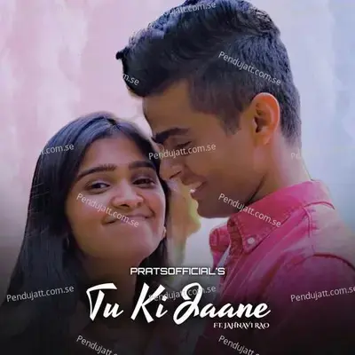 Tu Ki Jaane - Pratsofficial album cover 