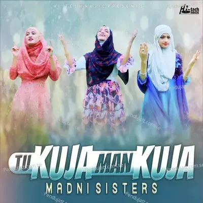 Tu Kuja Man Kuja Copy - Madni Sisters album cover 