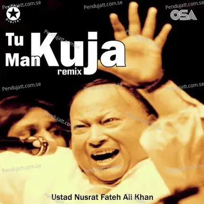 Tu Kuja Man Kuja - Nusrat Fateh Ali Khan
