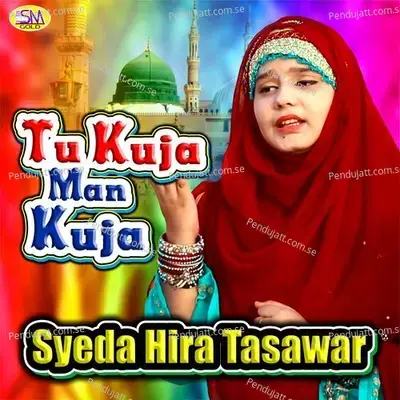 Tu Kuja Man Kuja - Syeda Hira Tasawar cover album