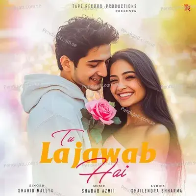 Tu Lajawab Hai - Shahid Mallya album cover 