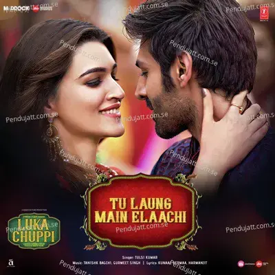 Tu Laung Main Elaachi - Tulsi Kumar album cover 