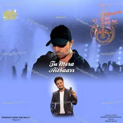 Tu Mera Aitbaarr - Rohit Raut album cover 