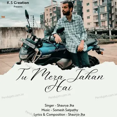 Tu Mera Jahan Hai - Shaurya Jha album cover 