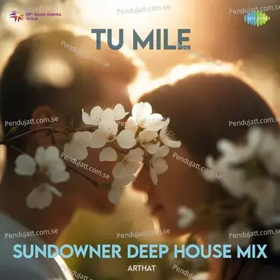 Tu Mile Sundowner Deep House Mix - Arthat album cover 