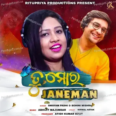 Tu Mora Janeman - Swayam Padhi