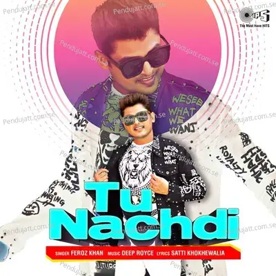 Tu Nachdi - Feroz Khan album cover 