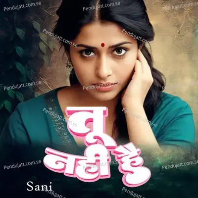 Tu Nahi Hai - Sani album cover 