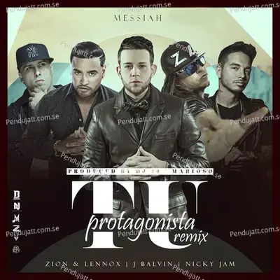 Tu Protagonista   Feat  Zion Y Lennox  J Balvin  Amp  Nicky Jam - Messiah album cover 