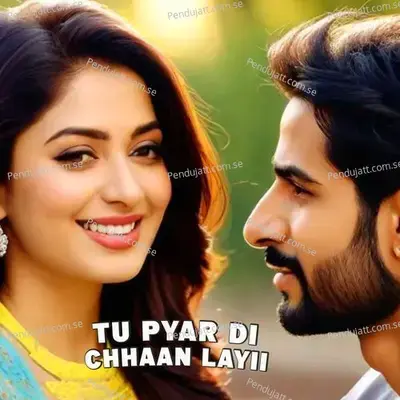 Tu Pyar Di Chhaan Layii - Anupam Singh album cover 