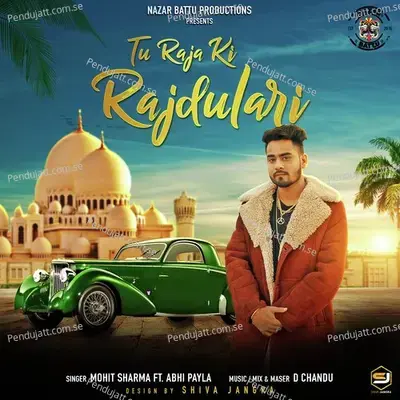 Tu Raja Ki Rajdulari - Mohit Sharma album cover 