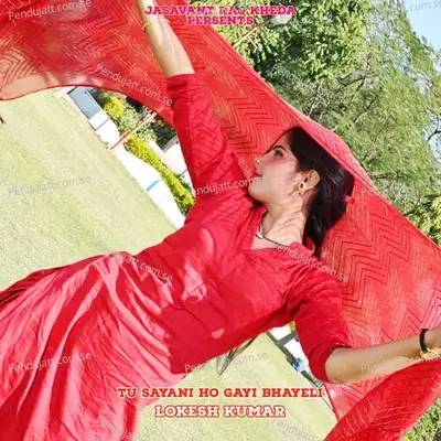 Tu Sayani Ho Gayi Bhayeli - Bharat Kasana