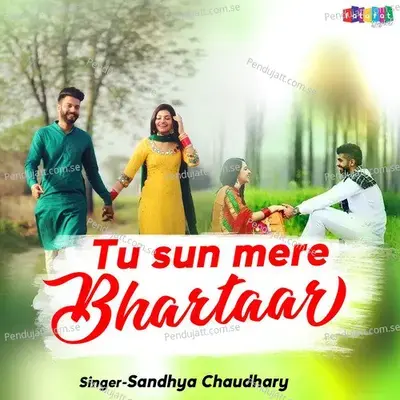Tu Sun Mere Bhartaar - Sandhya Chaudhary album cover 