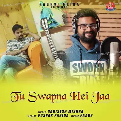 Tu Swapna Hei Jaa - Sabisesh Mishra album cover 