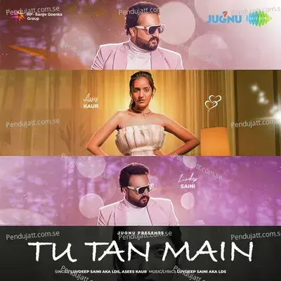 Tu Tan Main - Asees Kaur album cover 