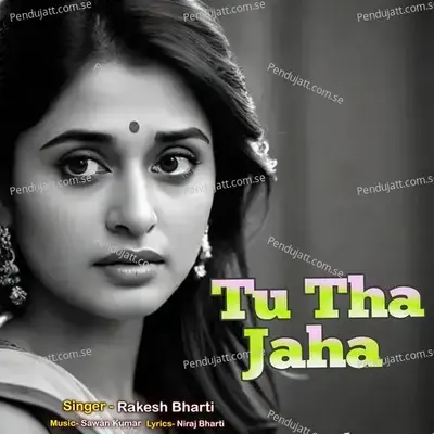 Tu Tha Jaha - Rakesh Bharti album cover 