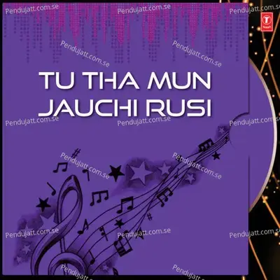 Tu Tha Mun Jauchi Rusi - Asrumocham Mohanty album cover 