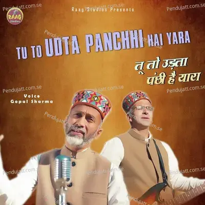 Tu To Udta Panchhi Hai Yara - Gopal Sharma album cover 