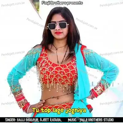 Tu Top Lage Jogniya - Ashok Fagna