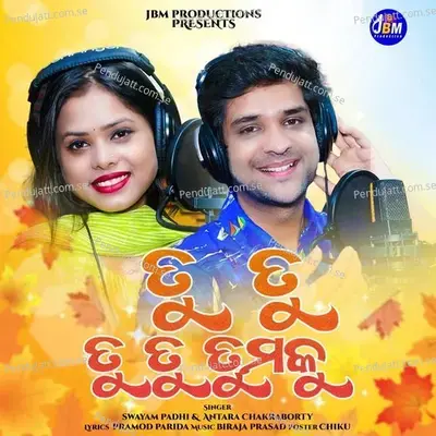 Tu Tu Tu Tu Tumaku - Swayam Padhi