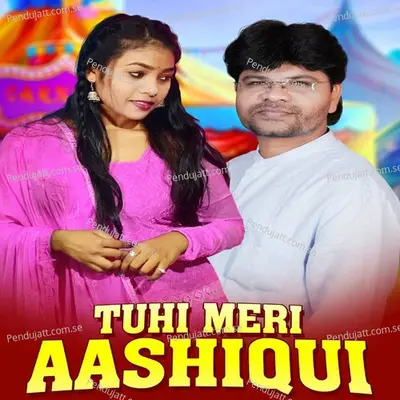 Tuhi Meri Aashiqui - Rajin Panigrahi album cover 