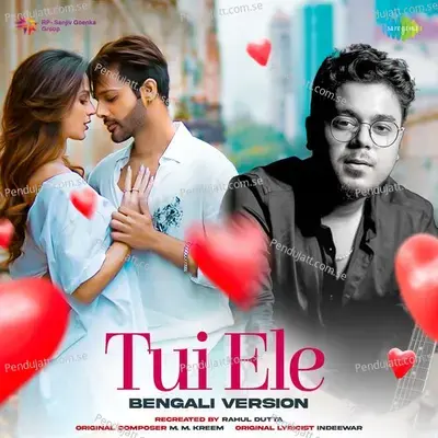 Tui Ele - Bengali Version - Rahul Dutta album cover 