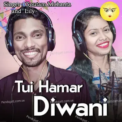 Tui Hamar Diwani - Goutam Mohanta album cover 