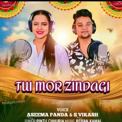 Tui Mor Zindagi - Aseema Panda
