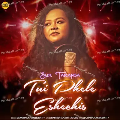 Tui Phele Eshechis - Sayanika Chakraborty album cover 