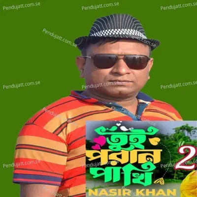 Tui Poran Pakhi 2 - Nasir Khan album cover 
