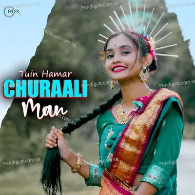 Tuin Hamar Churaali Man - AJ Lipini album cover 