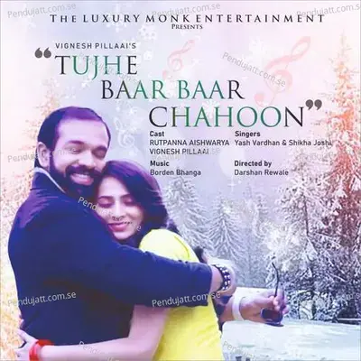 Tujhe Baar Baar Chahoon - Shikha Joshi album cover 