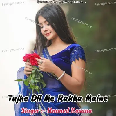 Tujhe Dil Me Rakha Maine - Ummed Kasana album cover 