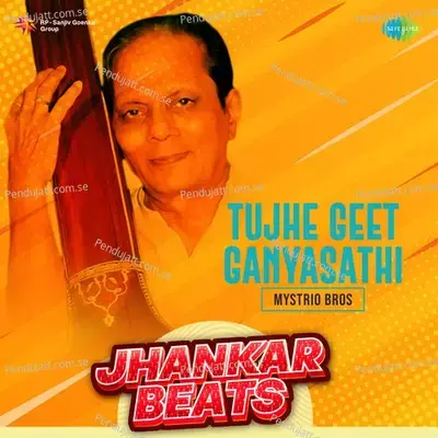 Tujhe Geet Ganyasathi - Jhankar Beats - Mystrio Bros album cover 